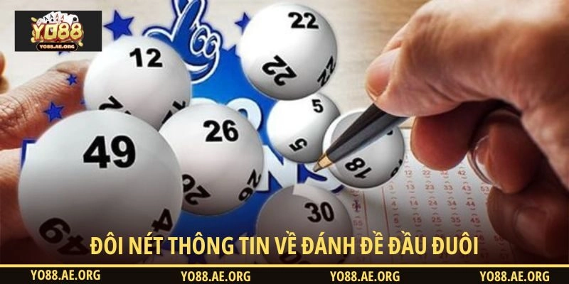 Đôi nét thông tin về đánh đề đầu đuôi