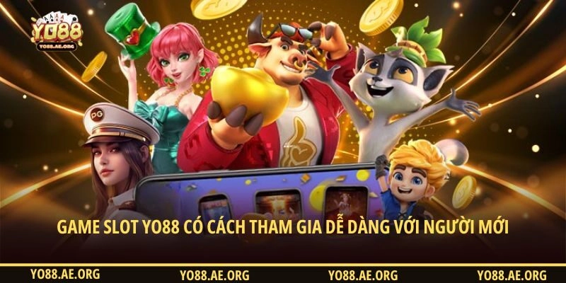 Game slot YO88 có cách tham gia dễ dàng với người mới