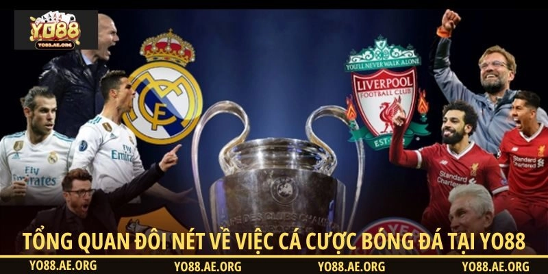 Tổng quan đôi nét về việc cá cược bóng đá tại YO88