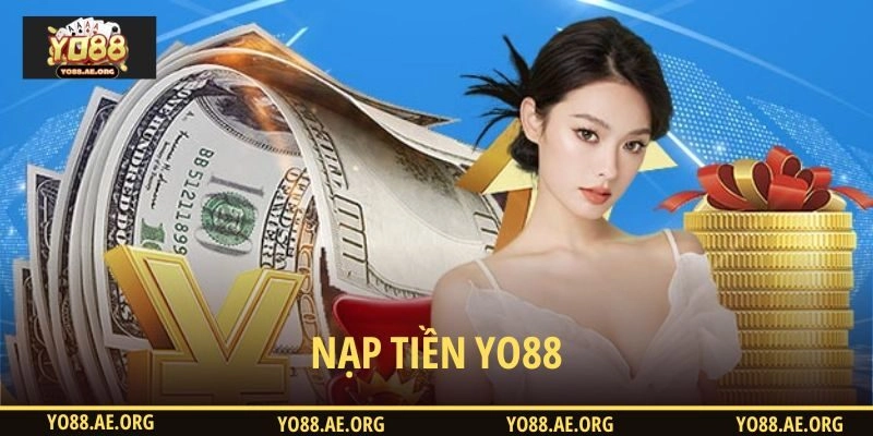 Nạp Tiền YO88 – Hướng Dẫn Chi Tiết Để Tham Gia Cá Cược